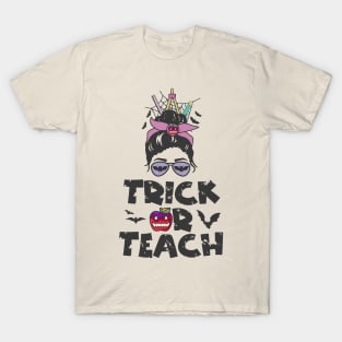 Trick Or Teach Messy Bun Halloween Teacher Costume T-Shirt